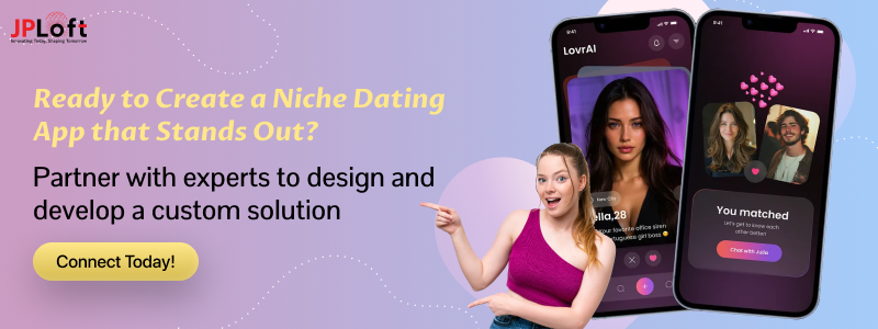 Ready to Create a Niche Dating App that Stands Out